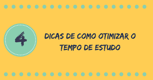 Dicas de como otimizar o seu tempo de estudo - Sanar