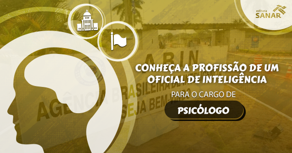 Conheça a profissão de um Oficial de Inteligência da ABIN
