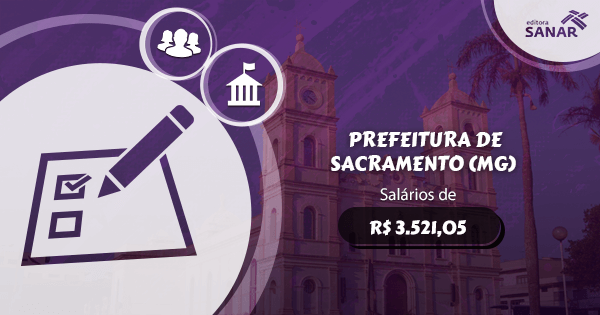 Concurso Prefeitura de Sacramento (MG): vagas para Nutrição, Psicologia e Fisioterapia