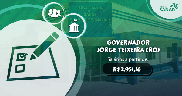 Prefeitura de Governador Jorge Teixeira (RO) abre concurso público com vagas para Nutrição, Farmácia e Psicologia