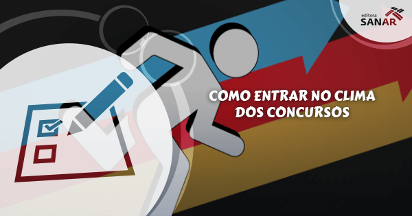 Como entrar no clima do Concurso Público?