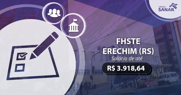 Concurso FHSTE (RS) 2017: edital publicado com vagas para Farmácia, Fisioterapia e Nutrição