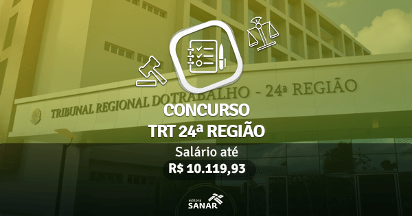 Concurso TRT 24ª: edital publicado com vagas para Médicos