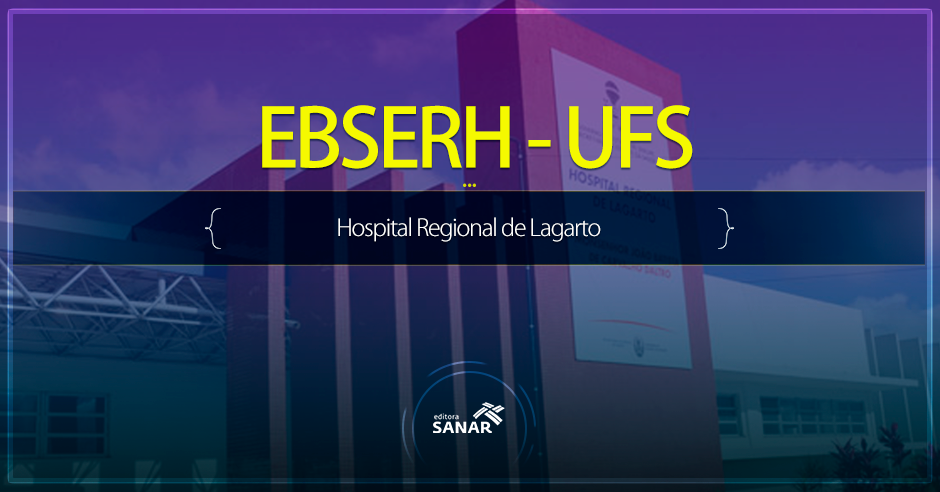 Concurso Ebserh Hospital de Lagarto (HRL-UFS) 2016 tem vagas em Enfermagem, Farmácia, Medicina, Fisioterapia e mais
