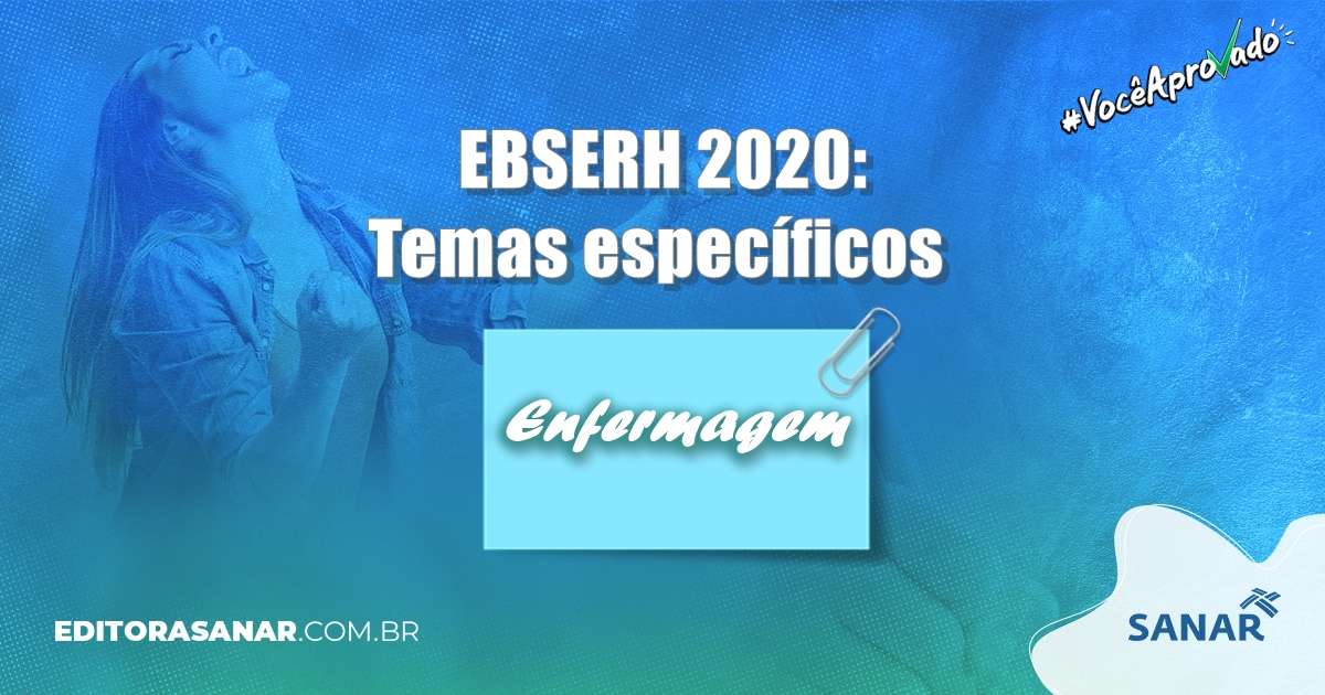 EBSERH 2020 O que cai na prova para Enfermeiros.jpg (614 KB)
