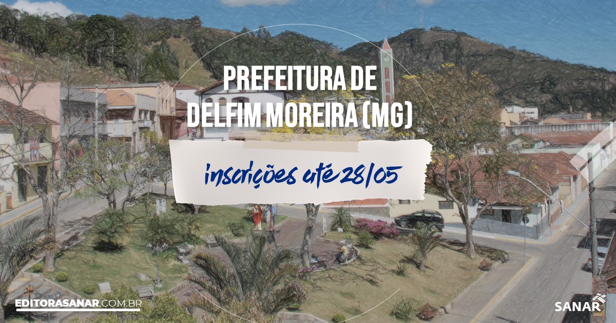 Concurso de Delfim Moreira - MG: vagas imediatas na Saúde! | Sanar Saúde