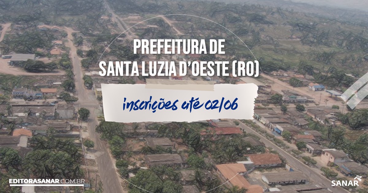 Concurso de Santa Luzia D'Oeste RO vagas na Saúde! Sanar Saúde Concurso de Santa Luzia D'Oeste RO vagas na Saúde! Sanar Saúde