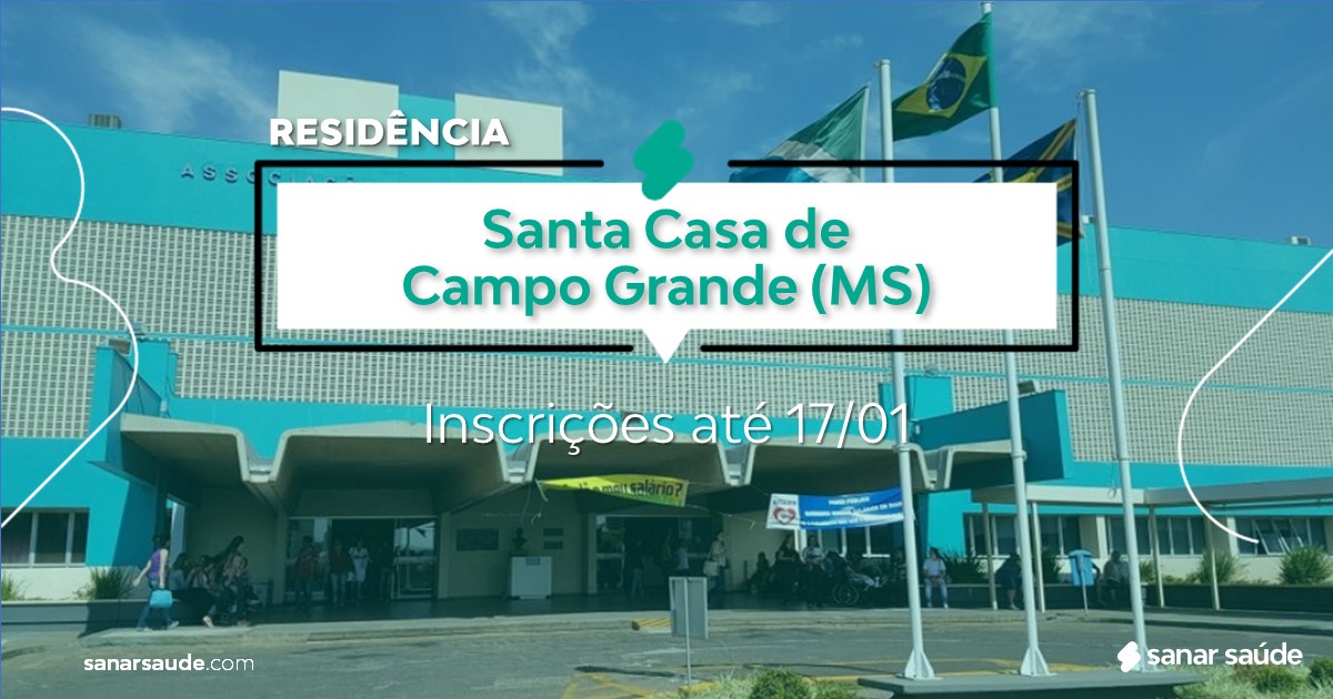 Residência - Santa Casa de Campo Grande - MS - 2021 | Sanar Saúde