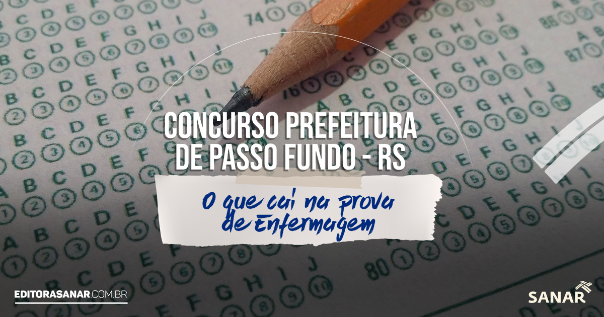 Prefeitura de Passo Fundo: O que cai na Prova de Enfermagem