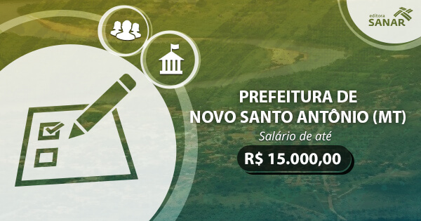Concurso Prefeitura de Novo Santo Antônio (MT): edital publicado com vagas para Medicina, Odontologia e mais